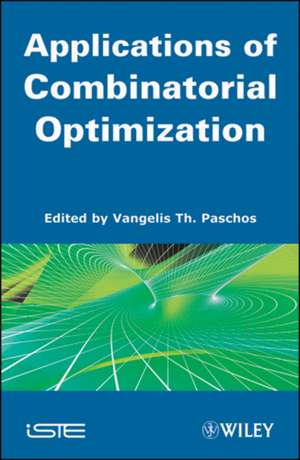 Applications of Combinatorial Optimization V 3 de VT Paschos