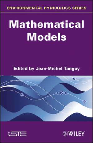 Environmental Hydraulics – Mathematical Models V 2 de JM Tanguy