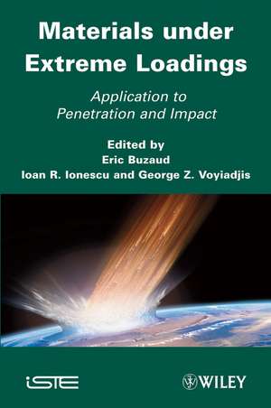 Materials under Extreme Loadings – Application to Penetration and Impact de E Buzaud