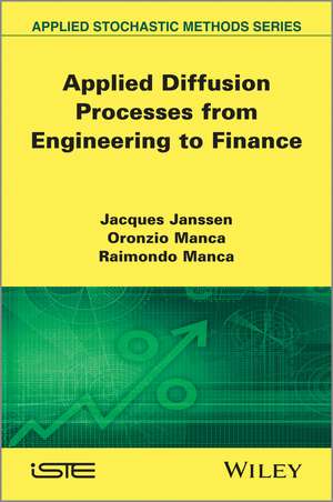 Applied diffusion processes from Engineering to Finance de J Janssen