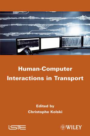 Human-Computer Interactions in Transport de Christophe Kolski