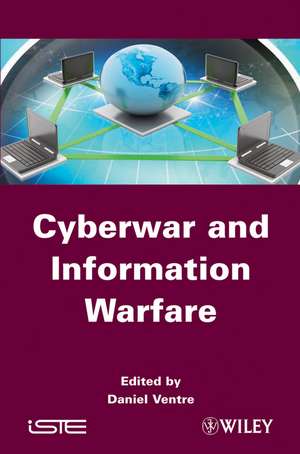 Cyberwar and Information Warfare de D Ventre