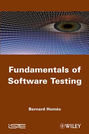 Fundamentals of Software Testing de B Homès