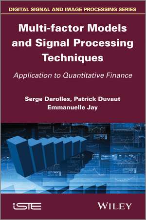 Multi–factor Models and Signal Processing Techniques de Darolles