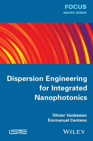 Dispersion Engineering for Integrated Nanophotonics de O Vanbésien