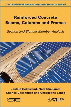 Reinforced Concrete Beams, Columns and Frames – Mechanics and ULS Design de J Hellesland