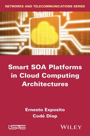 Smart SOA Platforms in Cloud Computing Architectures de E Exposito