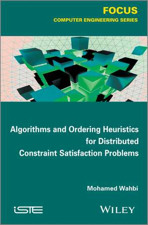 Algorithms and Ordering Heuristics for Distributed Constraint Satisfaction Problems de M Wahbi