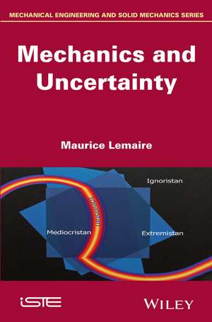 Mechanics and Uncertainty de M Lemaire