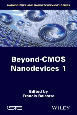 Beyond CMOS Nanodevices 1 de F Balestra