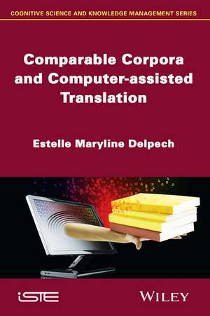 Comparable Corpora and Computer–assisted Translation de EM Delpech