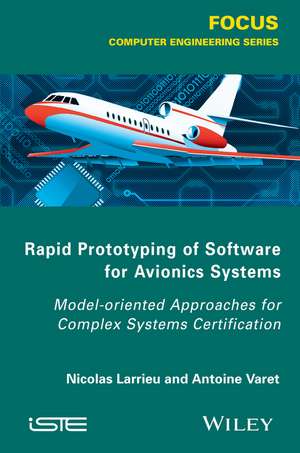 Rapid Prototyping Software for Avionics Systems de Nicolas Larrieu