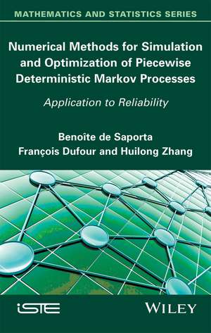 Numerical Methods for Simulation and Optimization of Piecewise Deterministic Markov Processes – Application to Reliability de B de Saporta