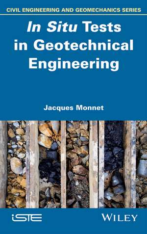 In Situ Tests in Geotechnical Engineering de J Monnet