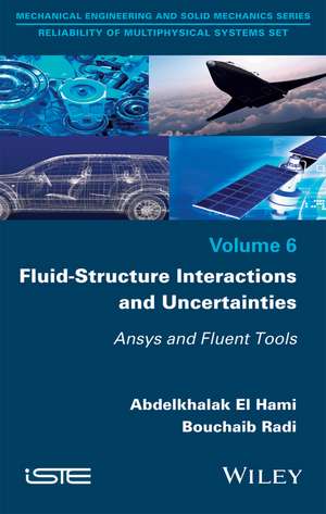 Fluid-Structure Interactions and Uncertainties de Abdelkhalak El Hami