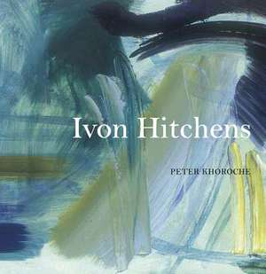 Ivon Hitchens de Peter Khoroche