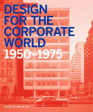 Design for the Corporate World de Wim De Wit