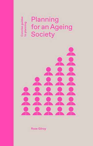 Planning for an Ageing Society de Rose Gilroy