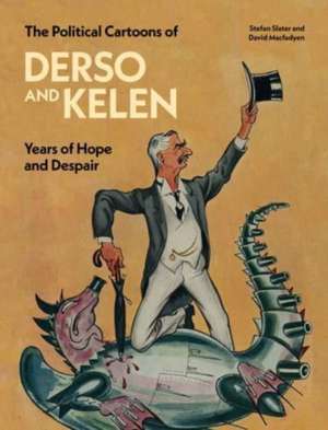 The Political Cartoons of Derso and Kelen de Stefan Slater