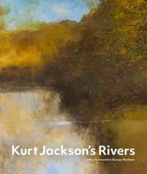 Kurt Jackson's Rivers de Kurt Jackson