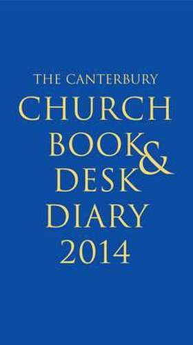 The Canterbury Church Book and Desk Diary 2014 Personal Organiser Edition de Canterbury Press