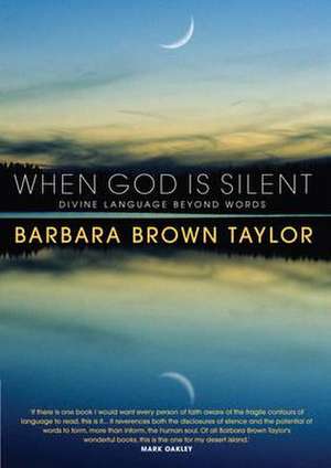 When God is Silent de Barbara Brown Taylor