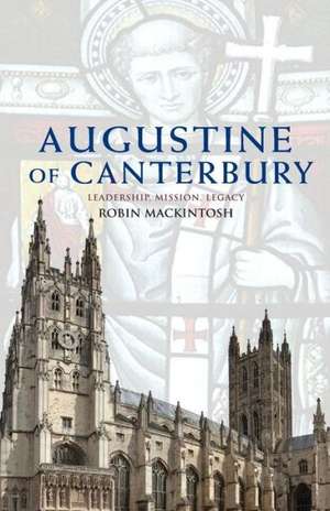 Augustine of Canterbury de Robin Mackintosh