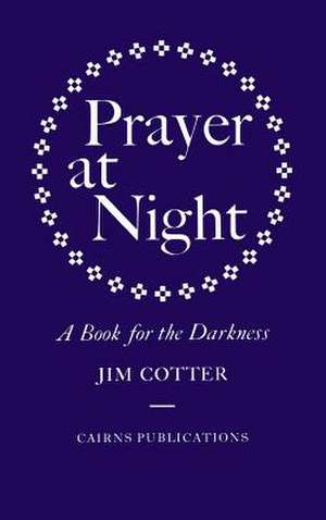 Prayer at Night de Jim Cotter