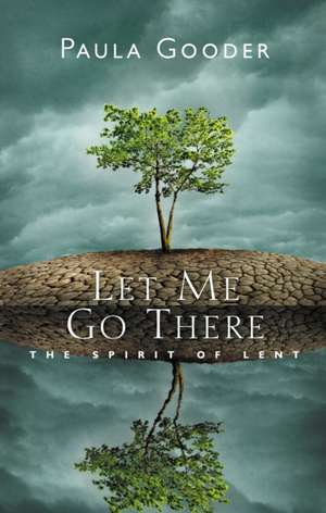 Let Me Go There de Paula Gooder