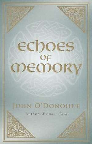 Echoes of Memory de John O'Donohue