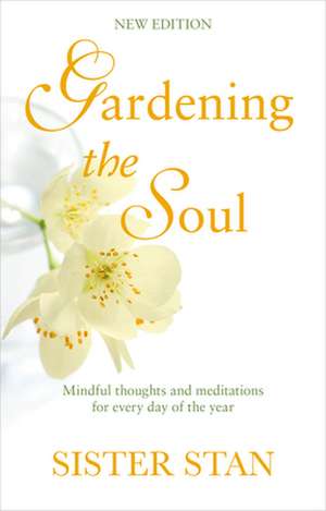 Gardening The Soul de Stanislaus Kennedy