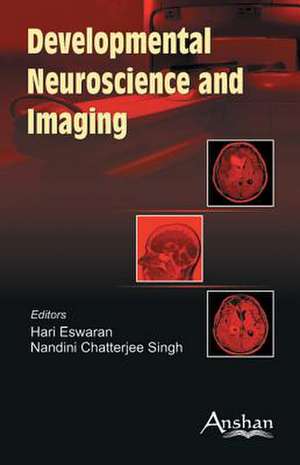 Developmental Neuro Science and Imaging de Hari Eswaran