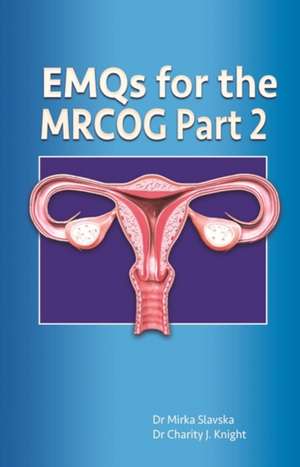 EMQs for the MRCOG Part 2 de Dr Mirka (Doctor) Slavska