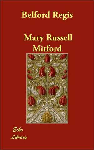 Belford Regis de Mary Russell Mitford