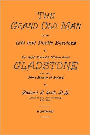 The Grand Old Man (Illustrated Edition) de Richard B. Cook