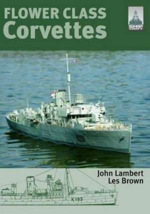 Flower Class Corvettes de Les Brown