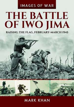 The Battle of Iwo Jima de Mark Khan