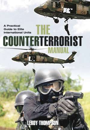 The Counterterrorist Manual de Leroy Thompson