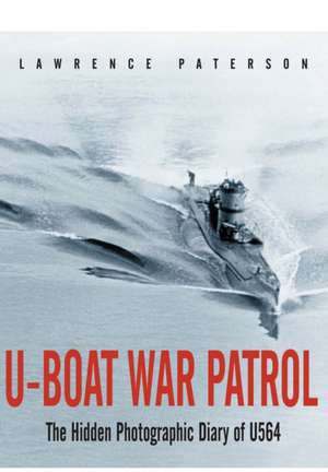 U-Boat War Patrol de Lawrence Paterson