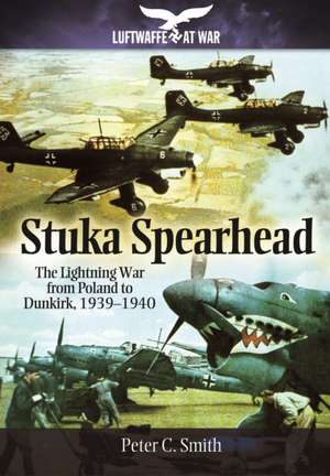 Stuka Spearhead de Peter C. Smith