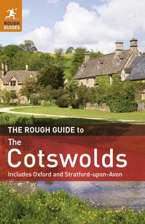 The Rough Guide to The Cotswolds: Includes Oxford and Stratford-upon-Avon de Matthew Teller