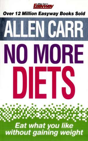 No More Diets de Allen Carr