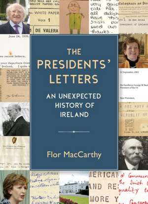 The Presidents' Letters de Flor MacCarthy