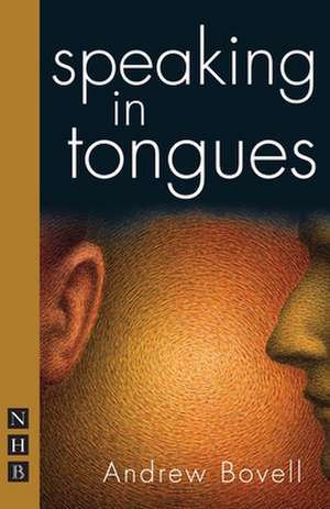 Speaking in Tongues: An Alternative Autobiography de Andrew Bovell