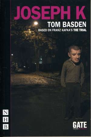 Joseph K de Tom Basden