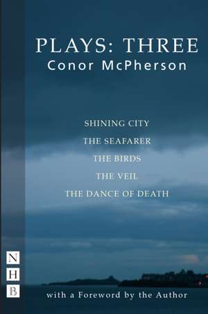 Conor McPherson Plays: Three de Conor Mcpherson