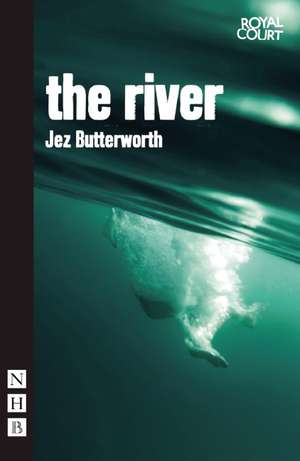 The River de Jez Butterworth