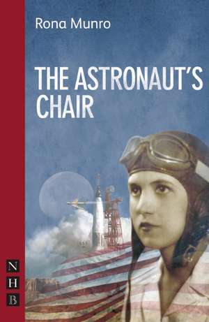 The Astronaut's Chair de Rona Munro