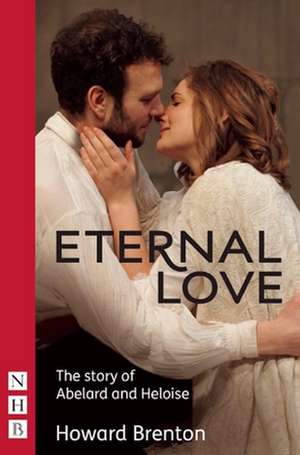 Eternal Love de Howard Brenton