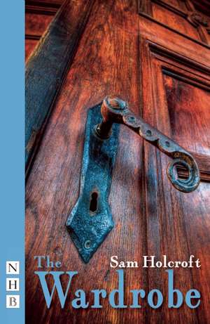 The Wardrobe de Sam Holcroft